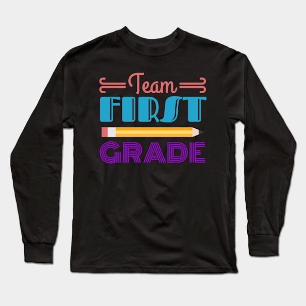 Team First Grade Long Sleeve T-Shirt by RJCatch